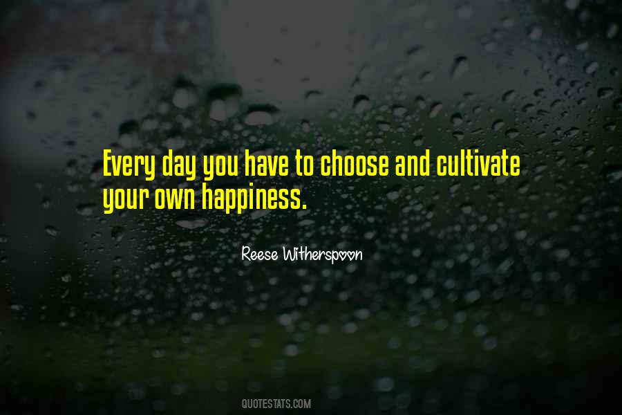 Cultivate Happiness Quotes #1145614