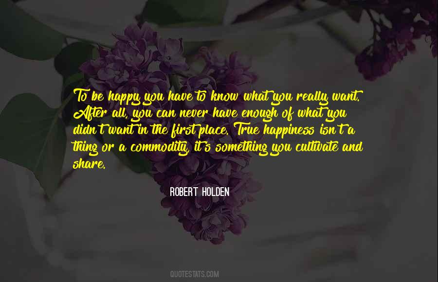 Cultivate Happiness Quotes #1574396