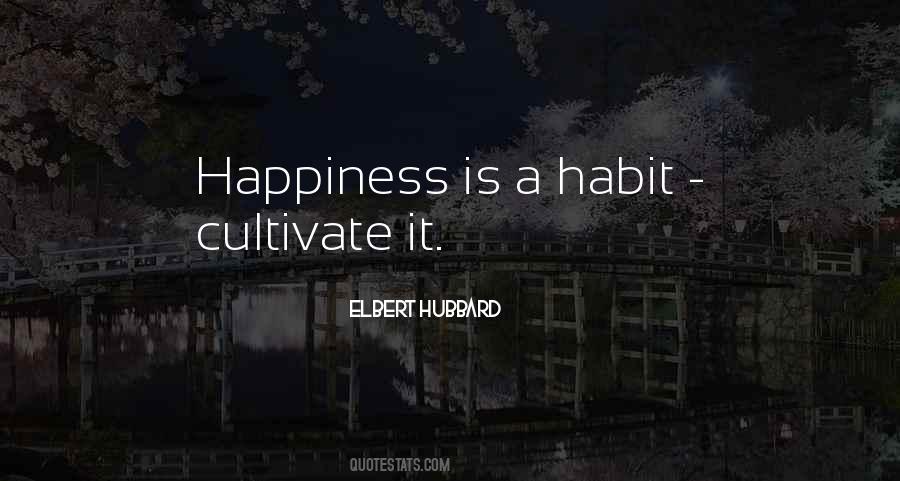 Cultivate Happiness Quotes #879807