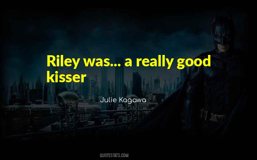 Quotes About Kisser #1373467