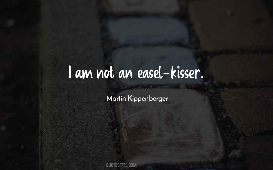 Quotes About Kisser #560570