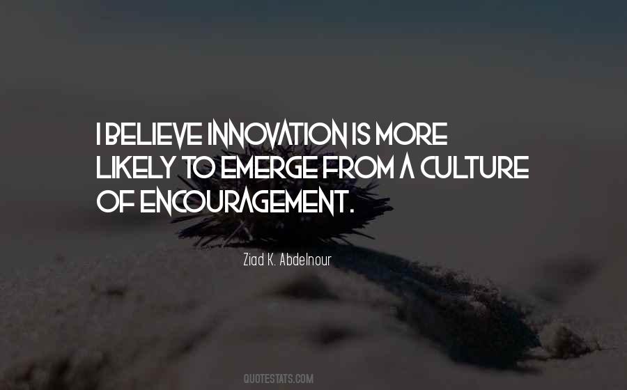 Culture Of Innovation Quotes #333723