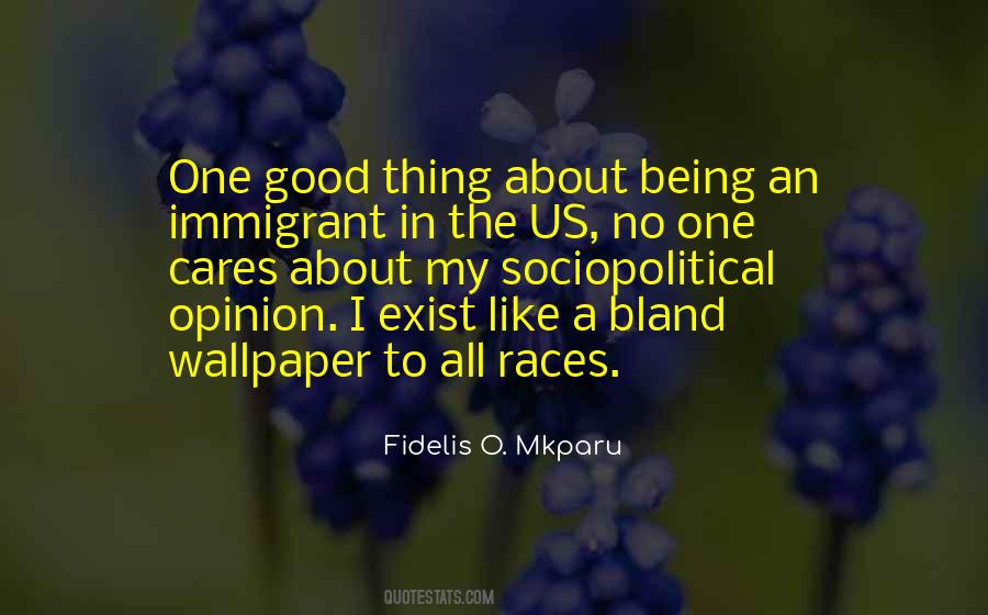 Good Immigrant Quotes #1302196