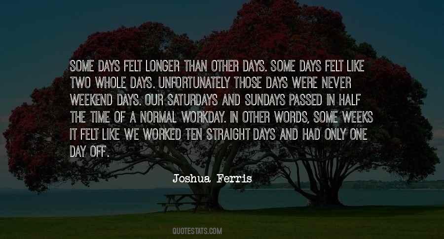 Days Get Longer Quotes #304111