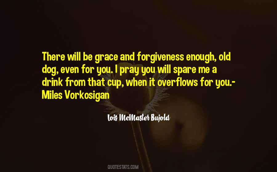 Cup Overflows Quotes #1238624