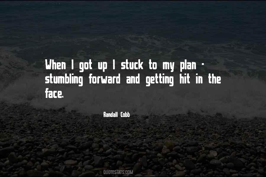 Getting Stuck Quotes #1591986