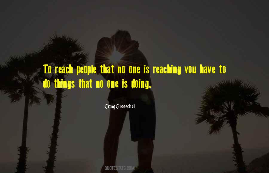Reaching People Quotes #1229360