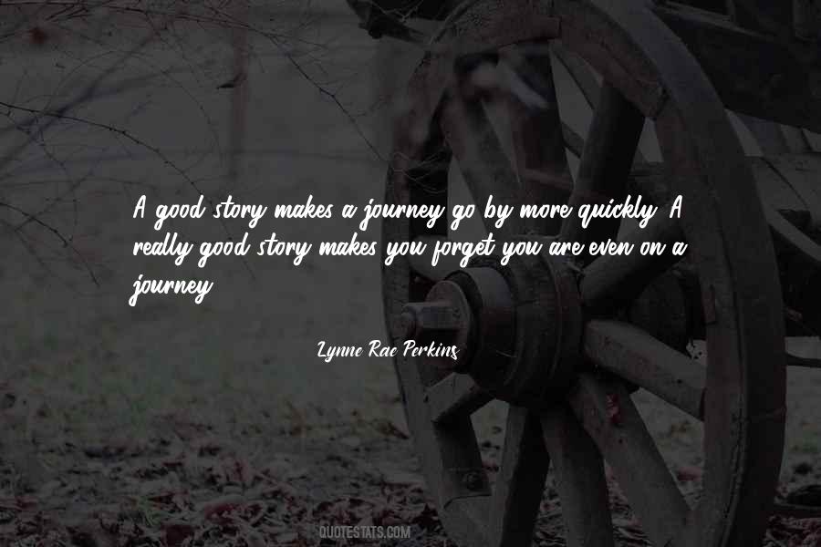 A Good Story Quotes #1127854