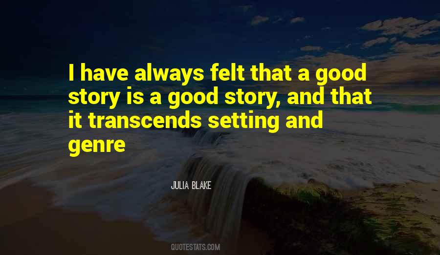 A Good Story Quotes #1310503