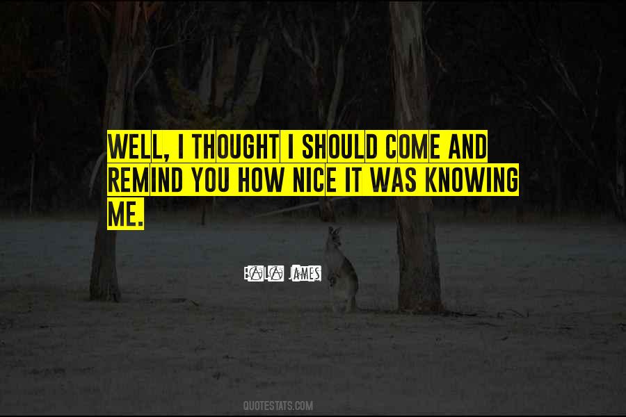 Knowing Me Quotes #1629889