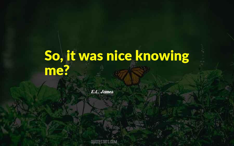 Knowing Me Quotes #727511