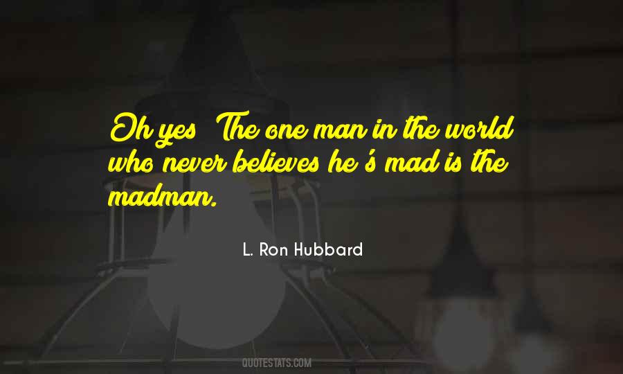 Man In The World Quotes #1035121