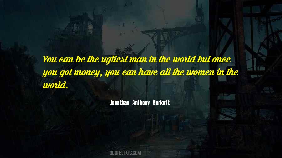 Man In The World Quotes #1282759