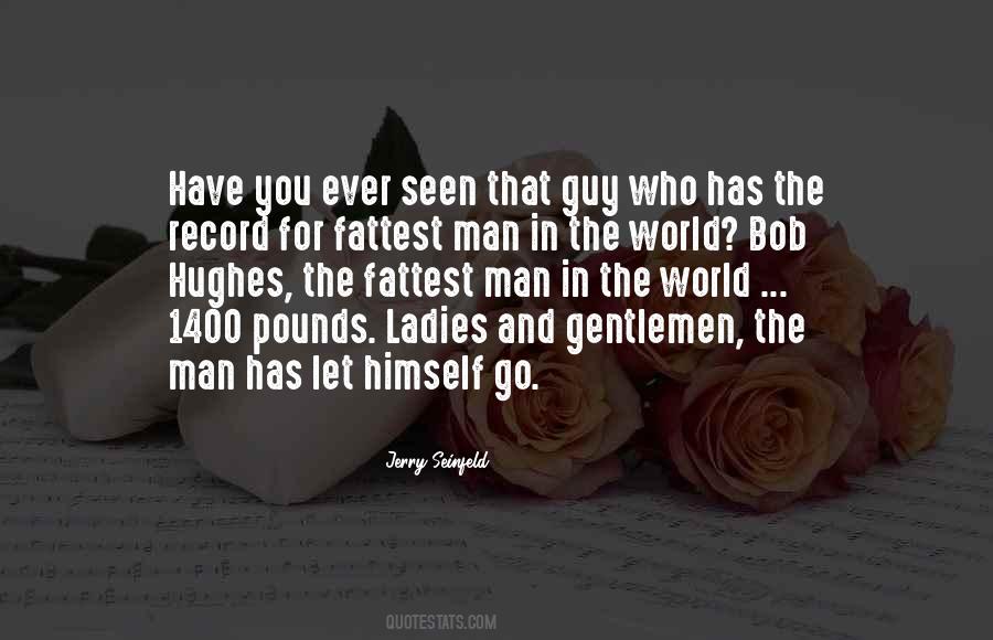 Man In The World Quotes #1356658