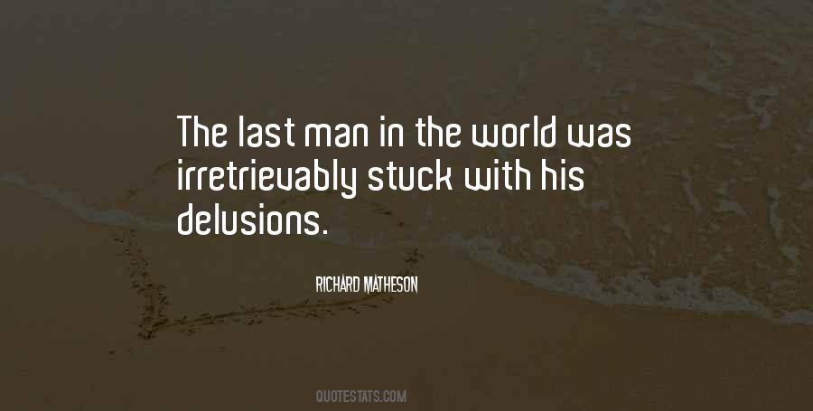 Man In The World Quotes #1517580