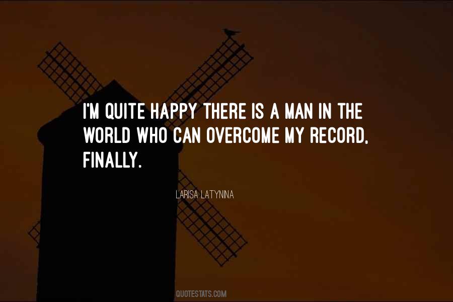 Man In The World Quotes #228296