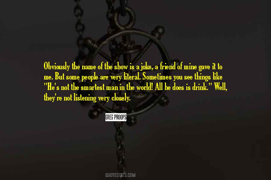 Man In The World Quotes #389665