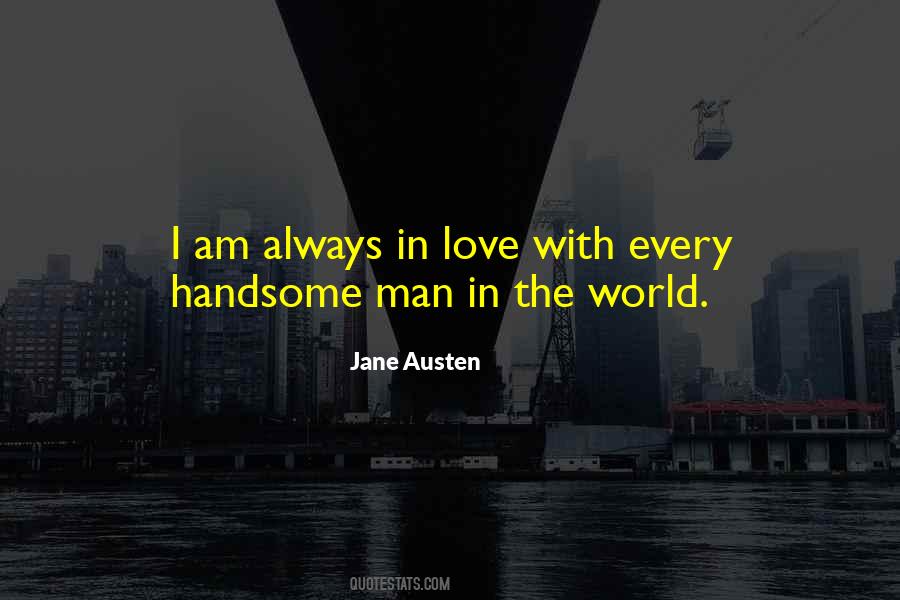 Man In The World Quotes #944003