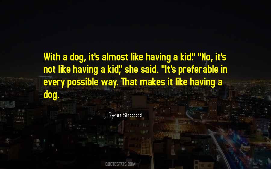 Melodramas For Kids Quotes #296664
