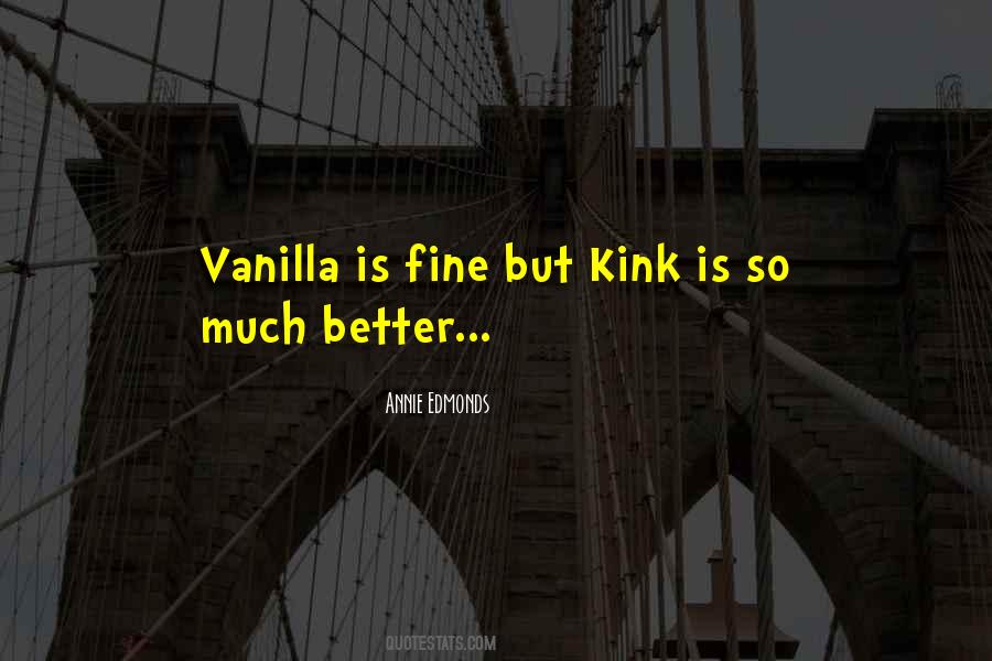 Quotes About Kink #1534451