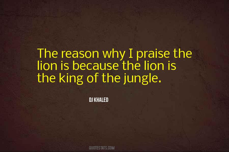 Quotes About King Of The Jungle #1636143