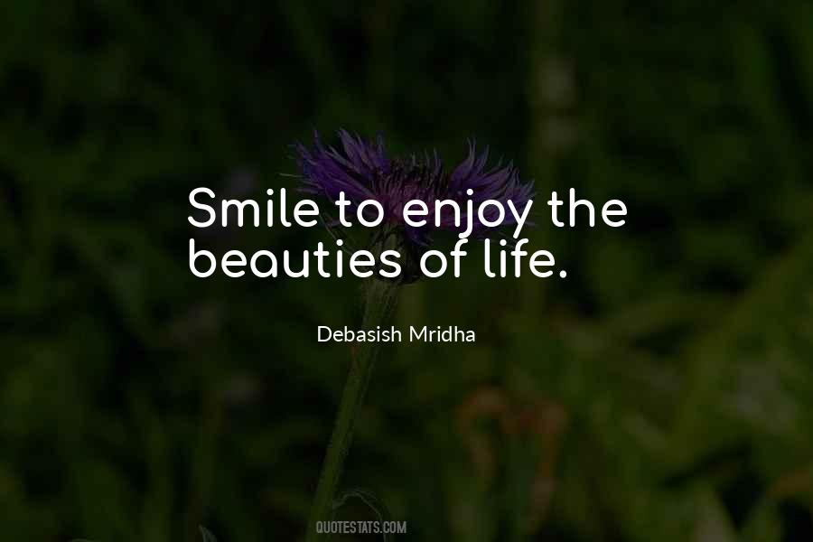 Enjoy The Beauty Quotes #1229383