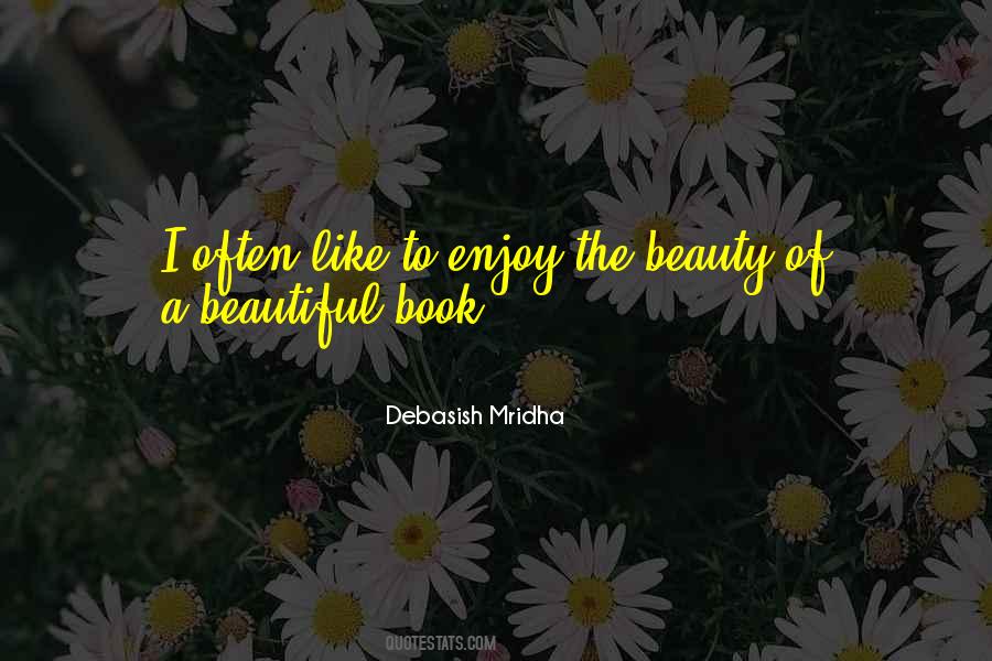 Enjoy The Beauty Quotes #281896