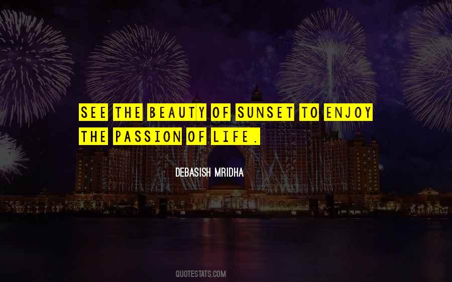 Enjoy The Beauty Quotes #806130