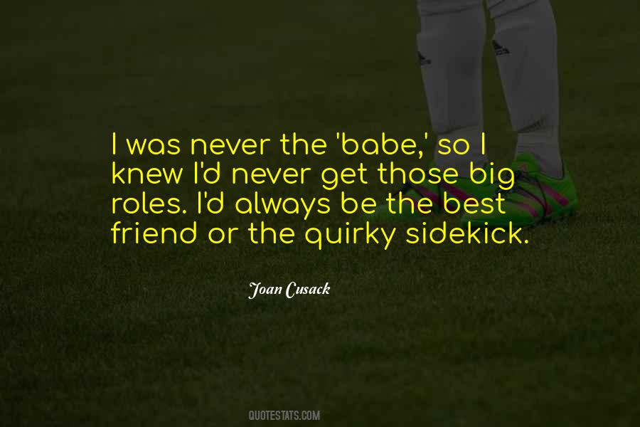 Cusack Quotes #6976