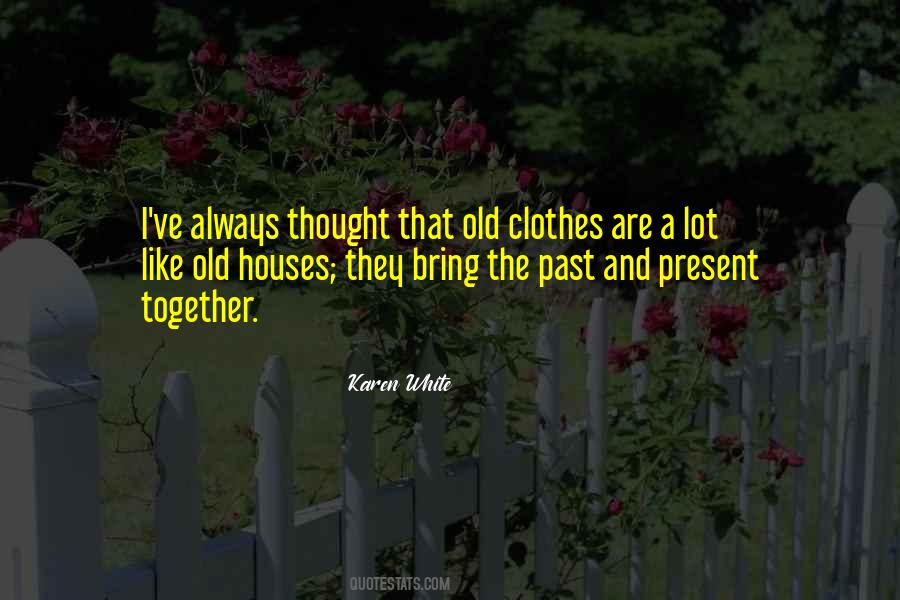 Quotes About The Past And Present #224232