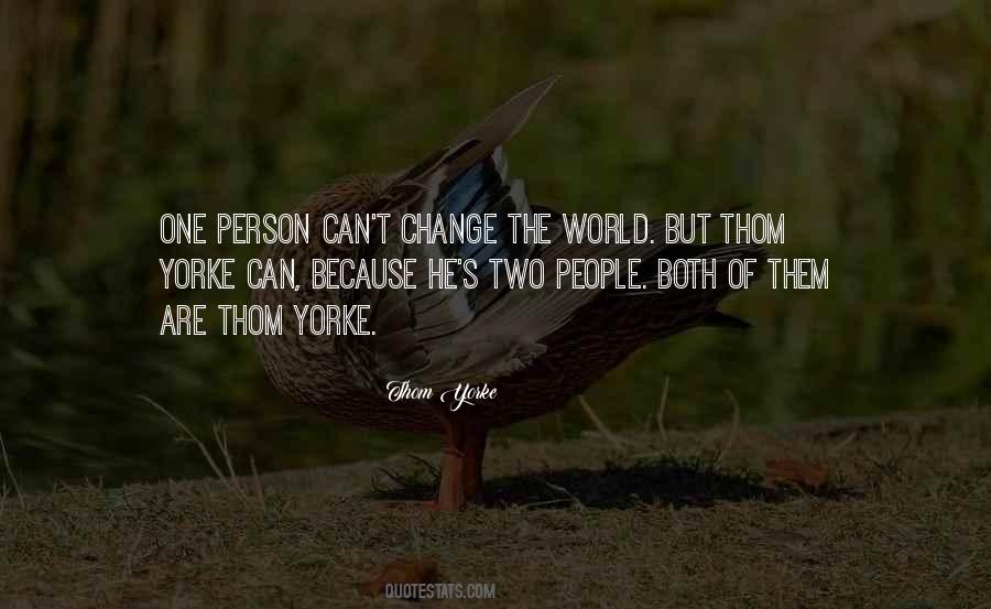 One Person Can Change The World Quotes #1853929