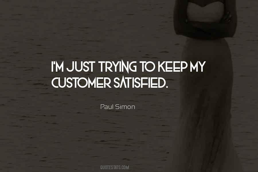 Customer Satisfied Quotes #1385043