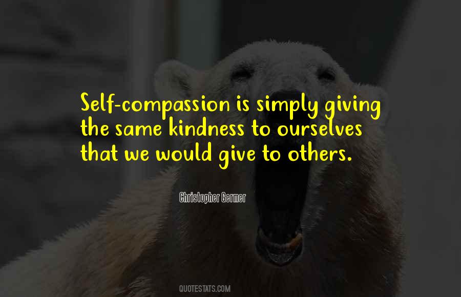 Quotes About Kindness To Self #1134386