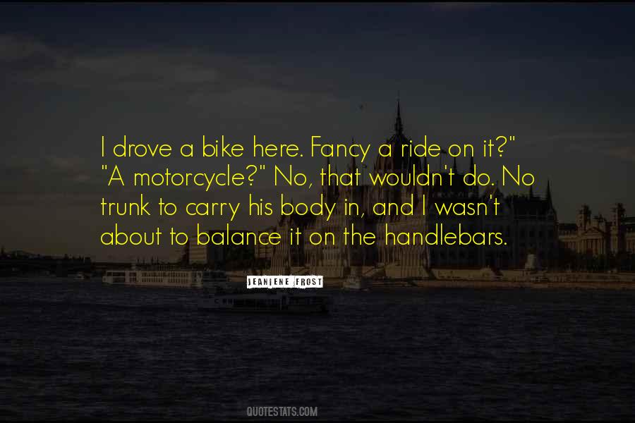 Motorcycle Bike Quotes #1499553