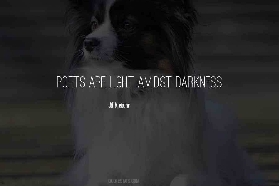 Darkness Amidst Quotes #585524