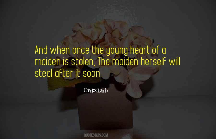Young Maiden S Heart Quotes #793330