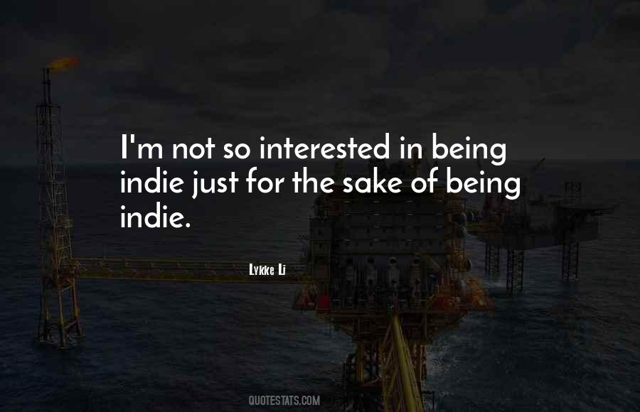 Being Indie Quotes #1711227