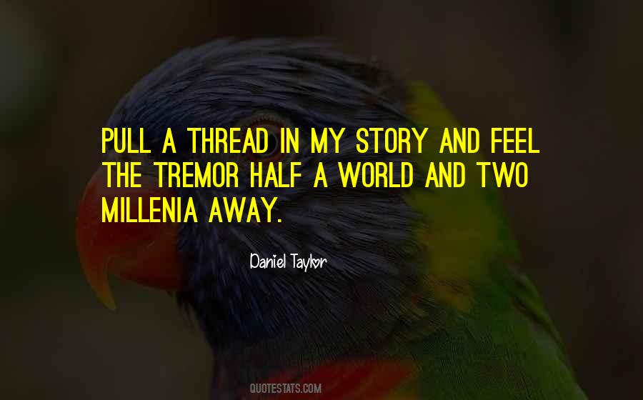 Half The Story Quotes #1316246