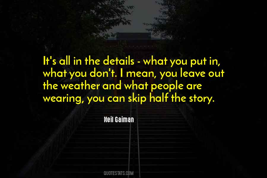 Half The Story Quotes #1438482