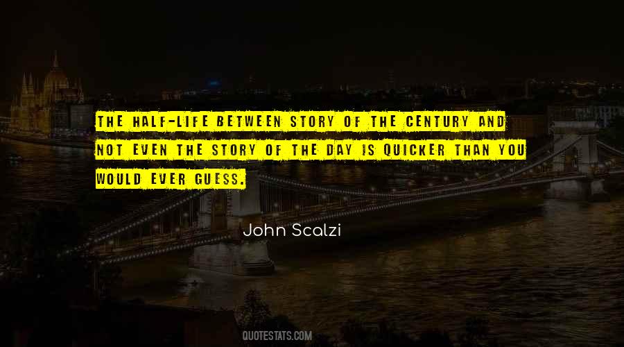 Half The Story Quotes #1463384