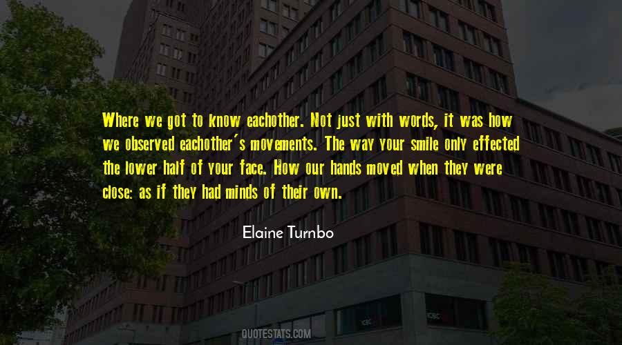 Half The Story Quotes #357710
