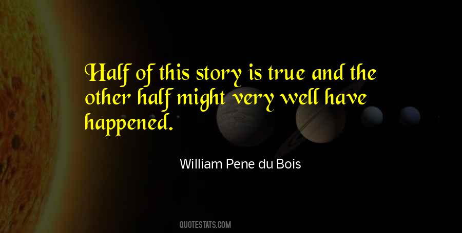 Half The Story Quotes #5362