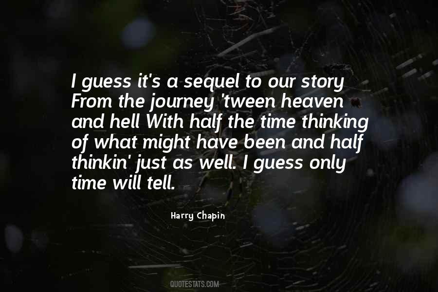 Half The Story Quotes #889803