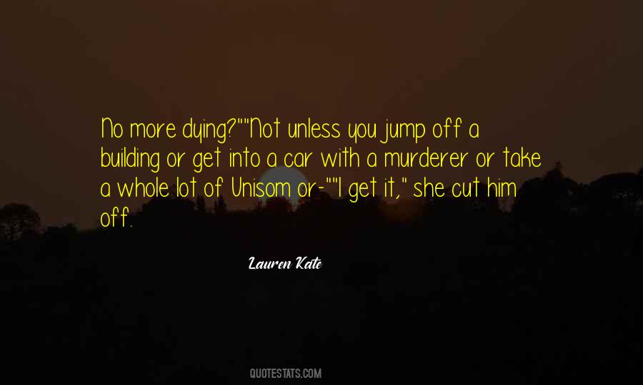 Cut Him Off Quotes #687433