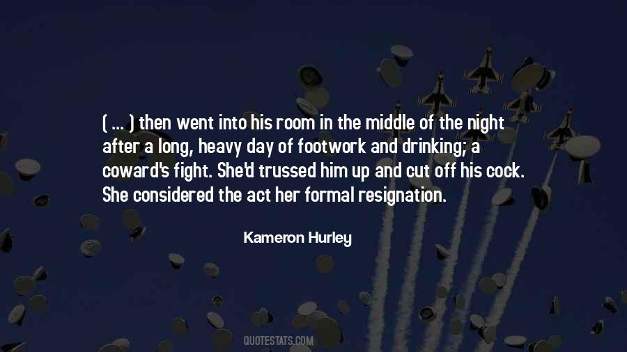 Cut Him Off Quotes #839628