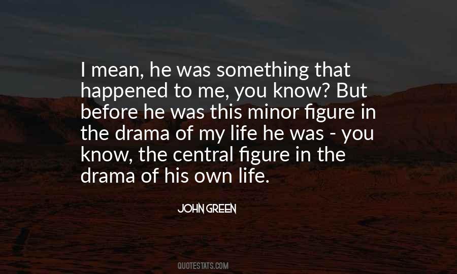 Drama Of Life Quotes #684995