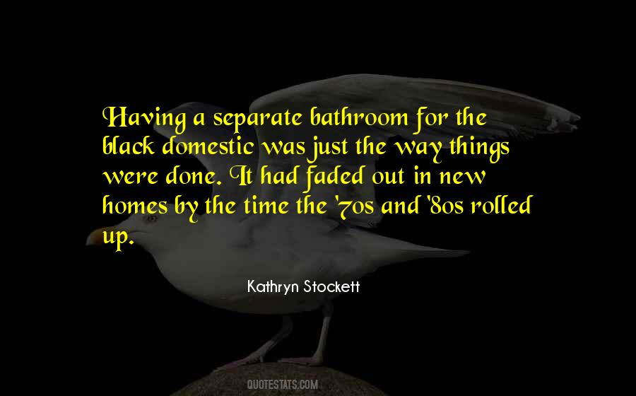 K Stockett Quotes #97279