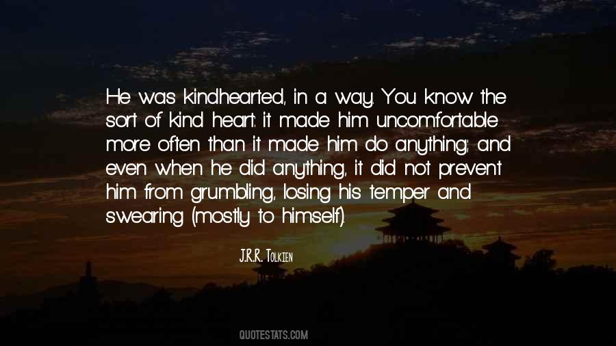 Quotes About Kindheartedness #281396