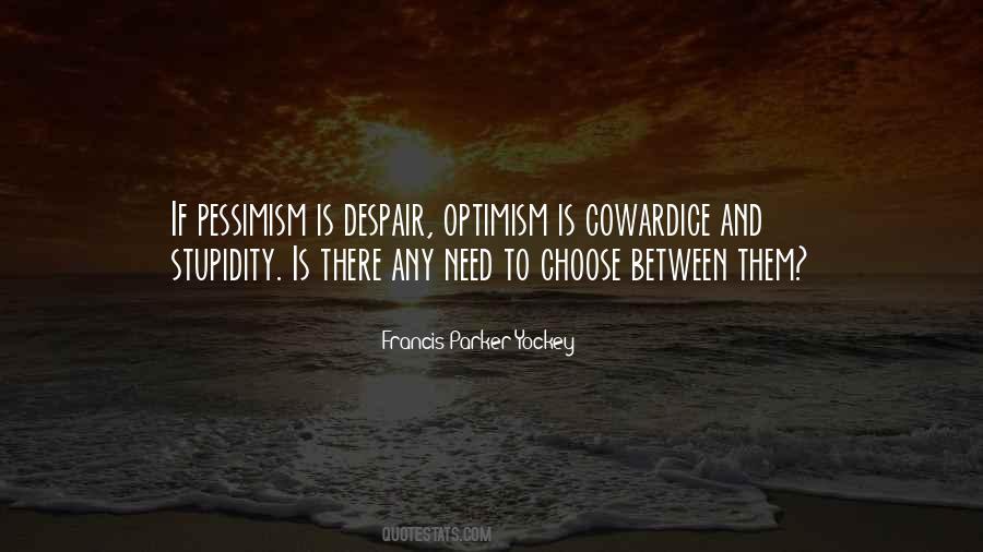 Optimism Is Quotes #1358404