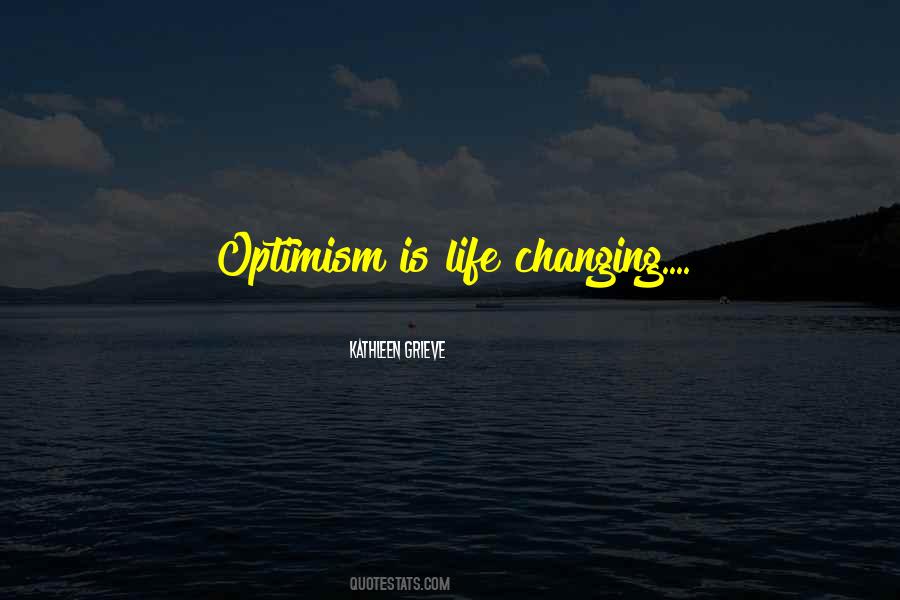 Optimism Is Quotes #1672735